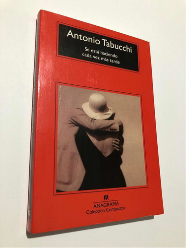 Libro Se Está Haciendo Cada Vez Más Tarde - Antonio Tabucchi