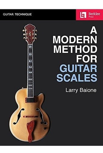 A Modern Method For Guitar Scales (berklee Guide) ...