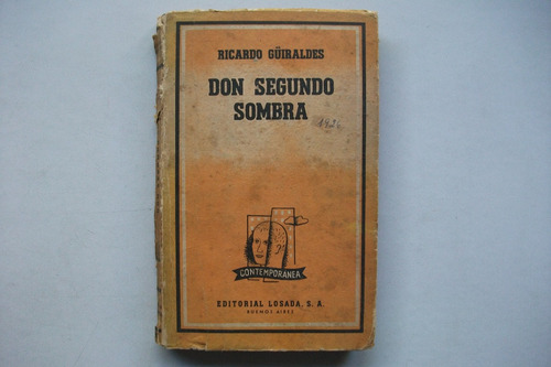 Don Segundo Sombra - Ricardo Güiraldes / Editorial Losada
