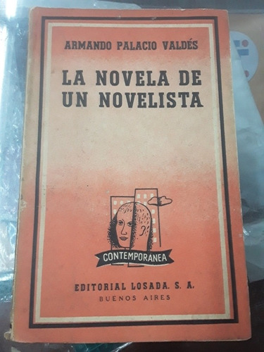 La Novela De Un Novelista - Armando Valdés - Losada 1952