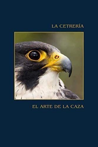 Libro: La Cetrería El Arte De La Caza: Halcón, Halcón Hal