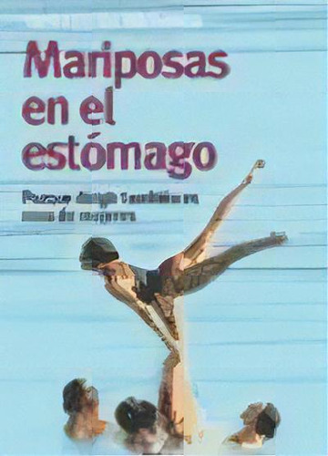 Mariposas En El Estomago, De Nerea Urcola Martiarena. Editorial Esic, Tapa Blanda, Edición 2008 En Español