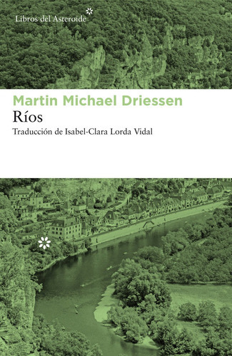 Rãâos, De Driessen, Martin Michael. Editorial Libros Del Asteroide, Tapa Blanda En Español