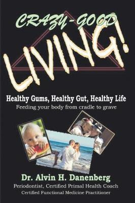 Libro Crazy-good Living - Alvin H Danenberg