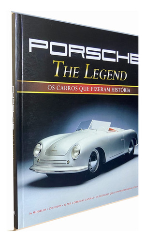 Porsche: The Legend, De Martin Bremer. Porsche Editorial Escala, Capa Dura, Edição 1a Em Português, 2011