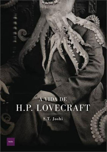 A Vida De H.p. Lovecraft, De Joshi, S.t.. Editora Hedra, Capa Mole, Edição 1ª Edição - 2014 Em Português