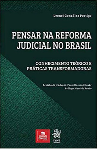 Pensar Na Reforma Judicial No Brasil: Conhecimento Teorico E Praticas Transformadoras, De Postigo, Leonel Gonzalez. Editora Emporio Do Direito, Capa Mole, Edição 1ª Edição - 2018 Em Português