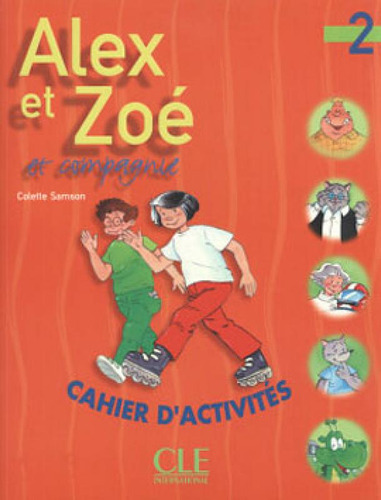 Alex Et Zoe 2 - Cahier D'activites