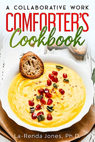 The Comforters Cookbook: A Collaborative Work, De Scott, Patrice. Editorial Independently Published, Tapa Dura En Inglés