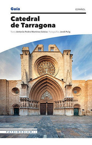 Guãâa Catedral De Tarragona, De Martínez Subías, Antonio Pedro. Editorial Triangle Postals, S.l., Tapa Blanda En Español