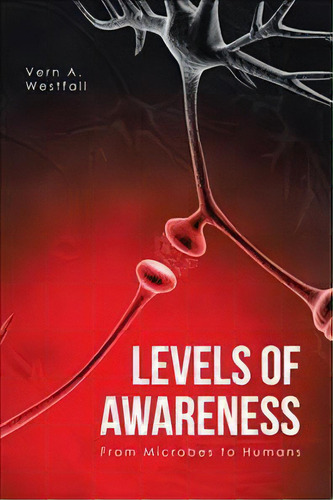 Levels Of Awareness, De Vern A Westfall. Editorial Iuniverse, Tapa Dura En Inglés