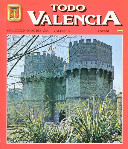 Todo Valencia - España. - Descripción Y Fotografías.