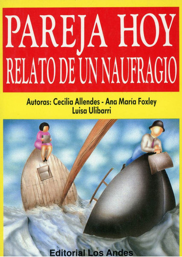 Relato De Un Naufragio - Pareja Hoy - Varias Autoras.