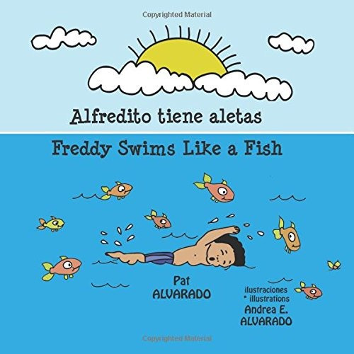 ¡alfredito Tiene Aletas! * Freddy Swims Like A Fish! (spani