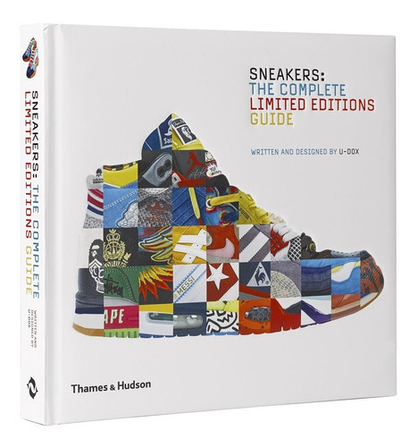 Sneakers: The Complete Limited Editions Guide, De U-dox. Editorial Thames & Hudson, Tapa Dura En Inglés, 0000