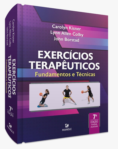 Exercícios terapêuticos: Fundamentos e Técnicas, de Kisner, Carolyn. Editora Manole LTDA, capa mole em português, 2021