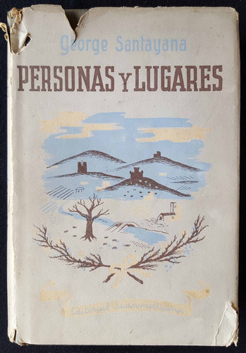 Personas Y Lugares. George Santayana. Año 1944. 50n 133