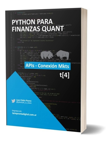 Libro Python Para Finanzas Quant - T[4] Apis Conexion A Mkts