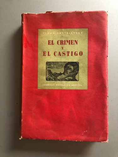 Fedor Dostoievsky - El Crimen Y El Castigo - 1947
