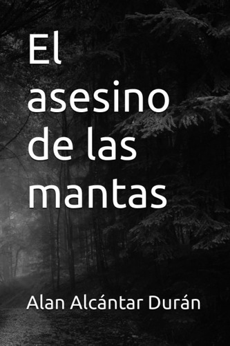 Libro: El Asesino De Las Mantas (spanish Edition)