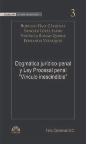 Dogmática Jurídico- Penal Y Ley Procesal Penal. Velásquez.