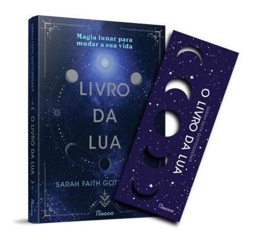 O Livro Da Lua: Magia Lunar Para Mudar A Sua Vida, De Faith Gottesdiener, Sarah. Editora Rocco, Capa Mole Em Português