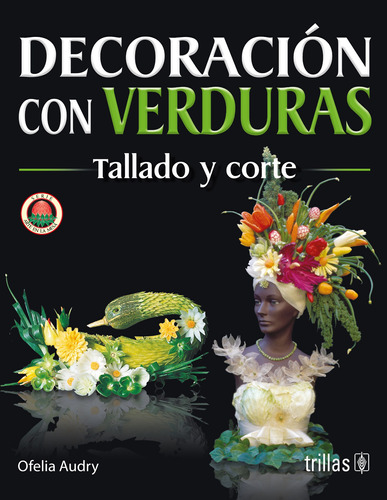 Decoración Con Verduras Editorial Trillas