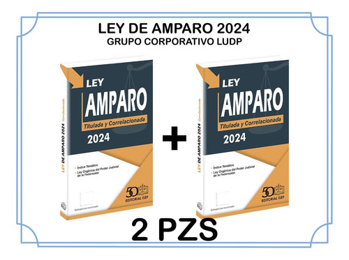 Ley De Amparo 2024 Titulada Y Correlacionada (2 Piezas)