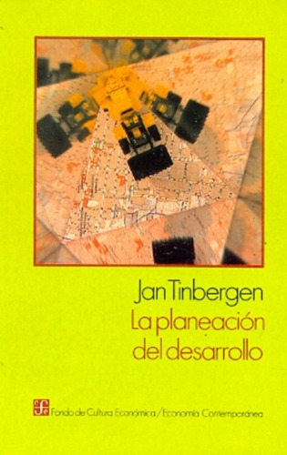 Planeacion Del Desarrollo, La, De Tinbergen J. Editorial Fondo De Cultura Económica En Español