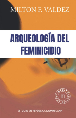 Libro: Arqueología Del Feminicidio: Estudio En República Dom