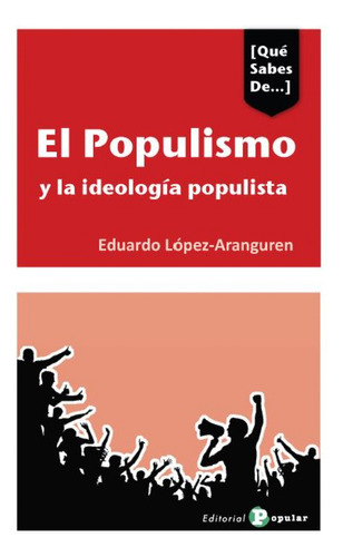 El Populismo Y Las Ideologías Populistas En España Lopez-a