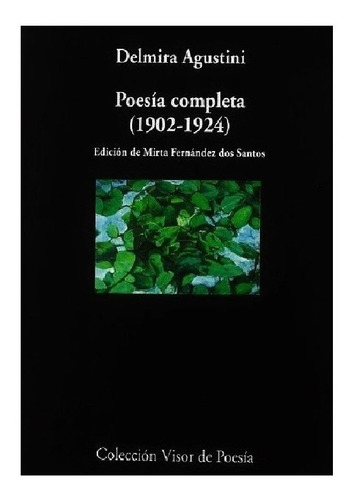 Poesia Completa (1902 - 1924) Agustini Delmira