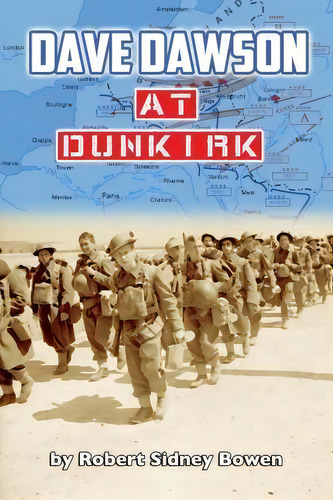 Dave Dawson At Dunkirk, De Robert Sydney Brown., Vol. 1. Editorial Createspace Independent Publishing Platform, Tapa Blanda En Inglés