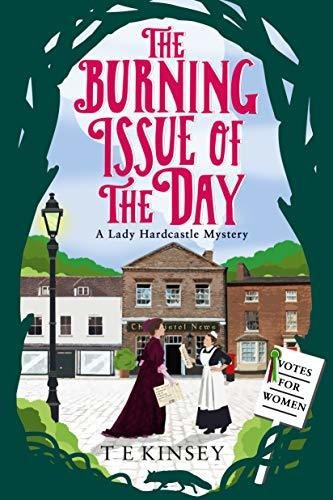 The Burning Issue Of The Day (a Lady Hardcastle Mystery, 5), De Kinsey, T E. Editorial Thomas & Mercer, Tapa Blanda En Inglés, 2019