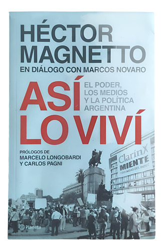 Así Lo Viví: El Poder, Medios Y Política Argentina