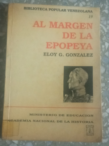 Al Margen De La Epopeya - Eloy G. Gonzalez