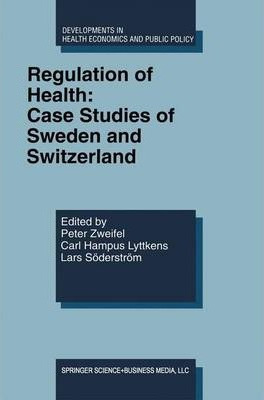 Libro Regulation Of Health: Case Studies Of Sweden And Sw...