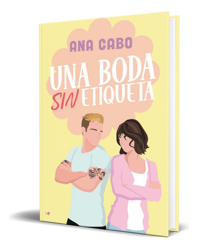 Libro Una Boda Sin Etiqueta [ Ana Cabo ] Original, De Ana Cabo. Editorial Ediciones Kiwi, Tapa Blanda En Español, 2023
