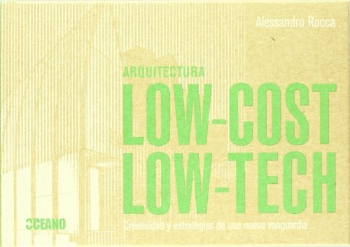 Arquitectura Low Cost Low Tech - Alessandro Rocca