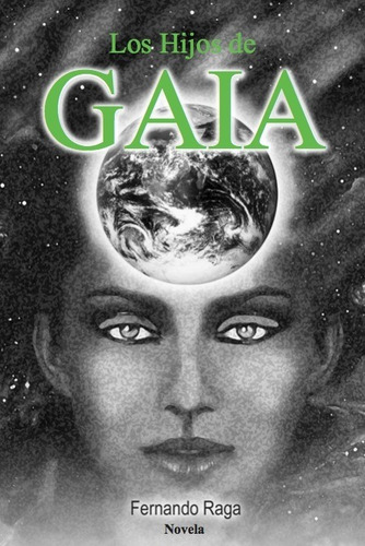 Los Hijos De Gaia / Fernando Raga