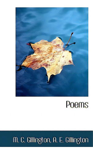 Poems, De Gillington, M. C.., Vol. 1. Editorial Bibliobazaar, Tapa Blanda En Inglés