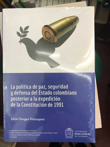 La Política De Paz Seguridad Y Defensa Del Estado Colombiano