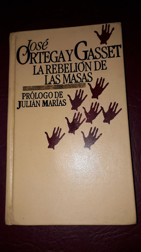 La Rebelión De Las Masas-ortega Y Gasset