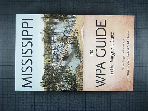 Mississippi: The WPA Guide to the Magnolia State, de McElvaine, Robert S.. Editorial UNIV PR OF MISSISSIPPI, tapa blanda en inglés