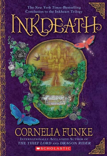 Inkheart Trilogy 3: Inkdeath - Scholastic Kel Ediciones