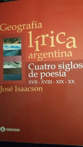 J Isaacson - Geografía Lírica Argentina - Cuatro Siglos- Nvo
