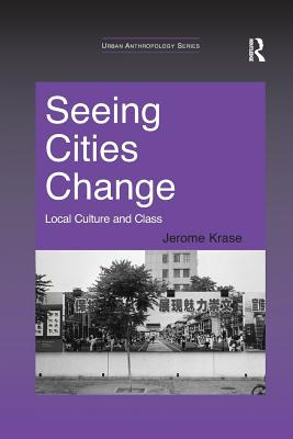 Libro Seeing Cities Change: Local Culture And Class - Kra...