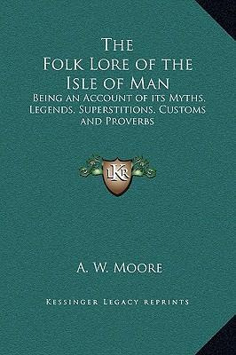 Libro The Folk Lore Of The Isle Of Man : Being An Account...