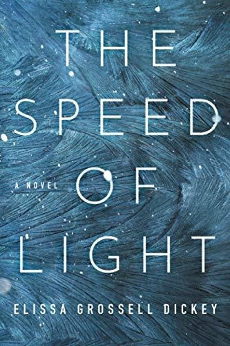 Book : The Speed Of Light A Novel - Grossell Dickey, Elissa