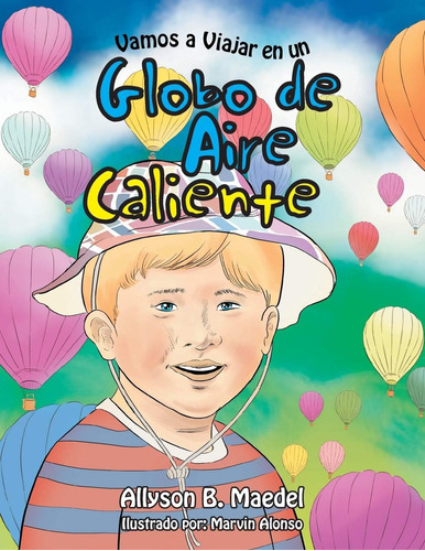 Librovamos A Viajar En Un Globo De Aire Caliente (spanish Ed